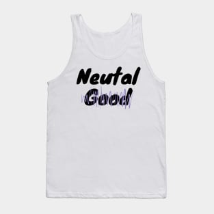 Neutral good Tank Top